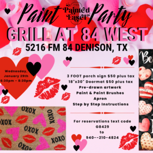 Paint Party Jan 29th - Grill At 84 West - 5216 FM 84 Denison, TX