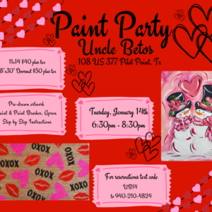 Paint Party Jan 14th - Uncle Betos - 108 US 377 Pilot Point, TX