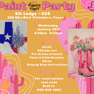 Paint Party Jan 15th - Elk Lodge - 296 Elks Blvd Pottsboro, TX