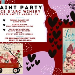 Paint Party Jan 21st - Bois D'Arc Winery - 18583 W Hwy 70, Madill, OK